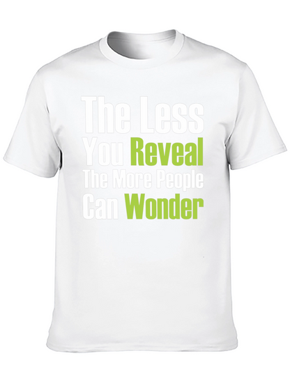 The Less You Reveal Graphic Tee