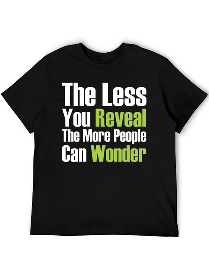 The Less You Reveal Graphic Tee
