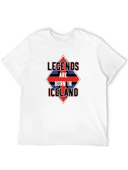 Legends Born in Iceland Mens T-Shirt