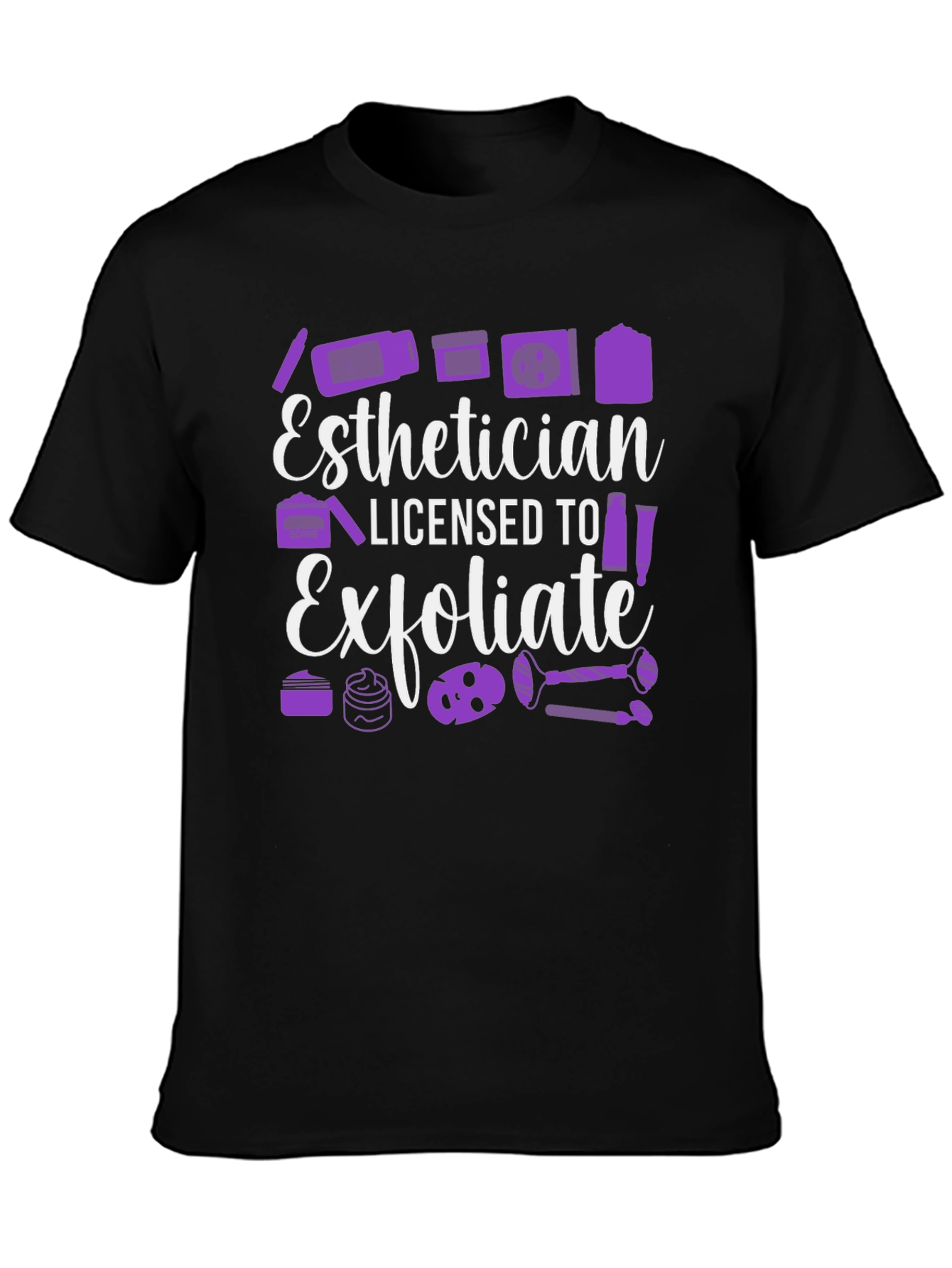 Esthetician Licensed to Exfoliate T-Shirt