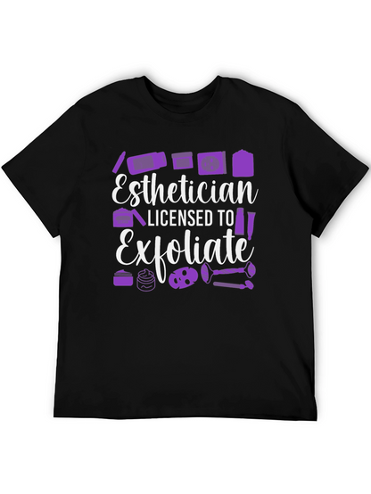 Esthetician Licensed to Exfoliate T-Shirt