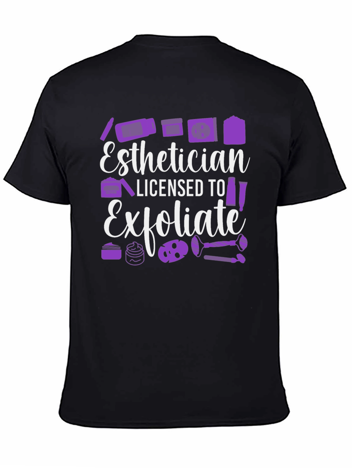 Esthetician Licensed to Exfoliate T-Shirt