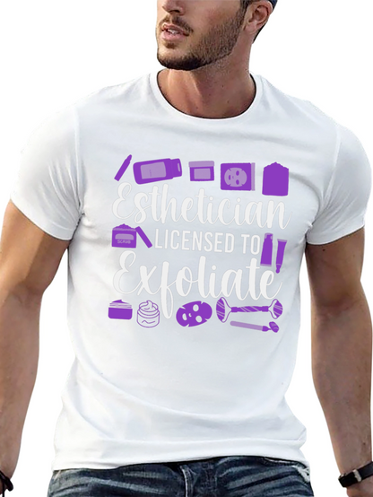 Esthetician Licensed to Exfoliate T-Shirt