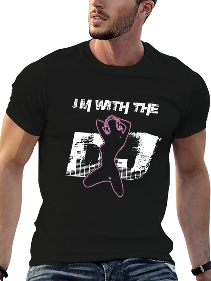 Im With the DJ Graphic T-Shirt