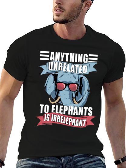 Elephant Pun T-Shirt - Anything Unrelated Is Irrelephant!