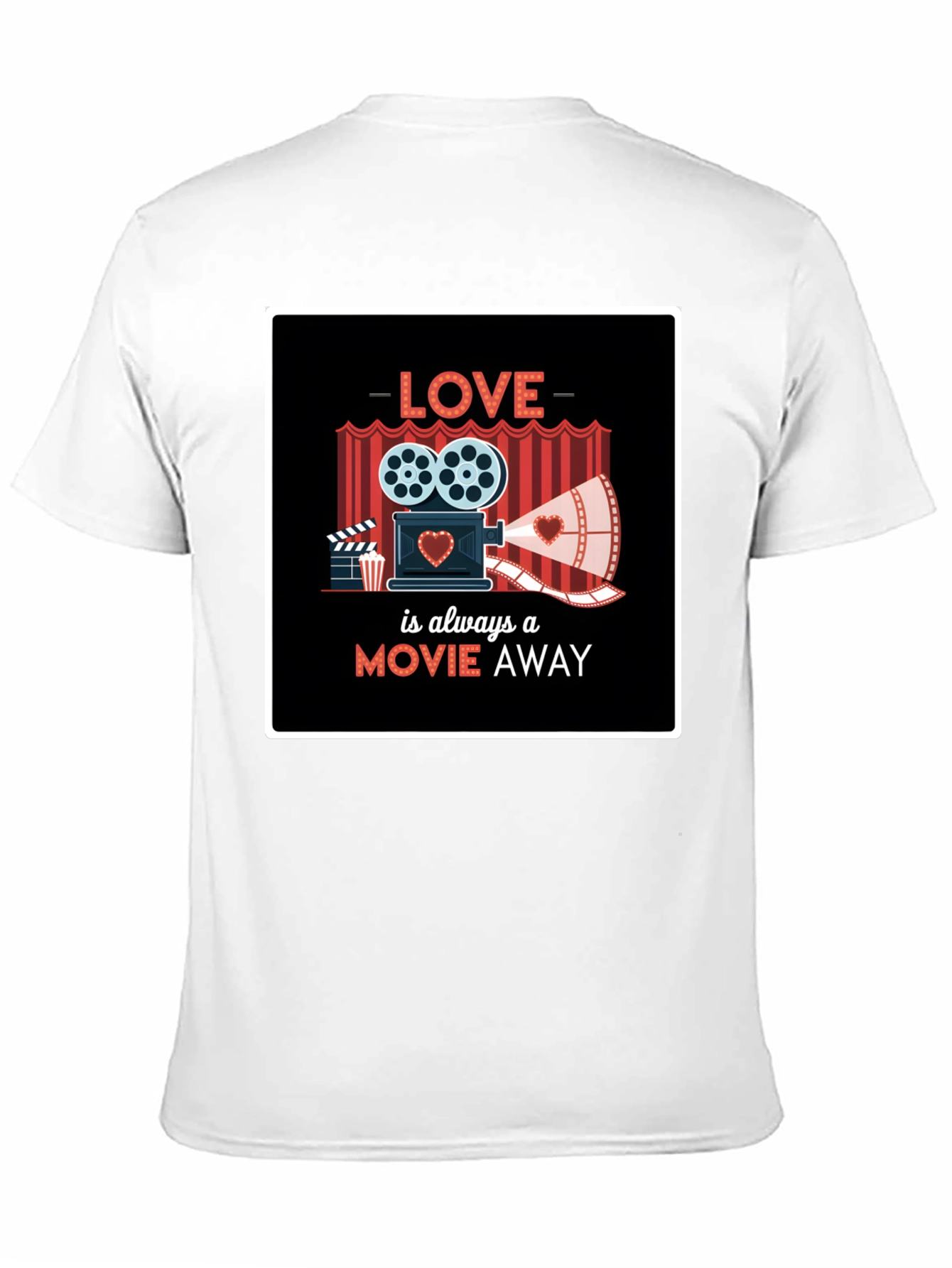 Love is Always A Movie Away T-Shirt