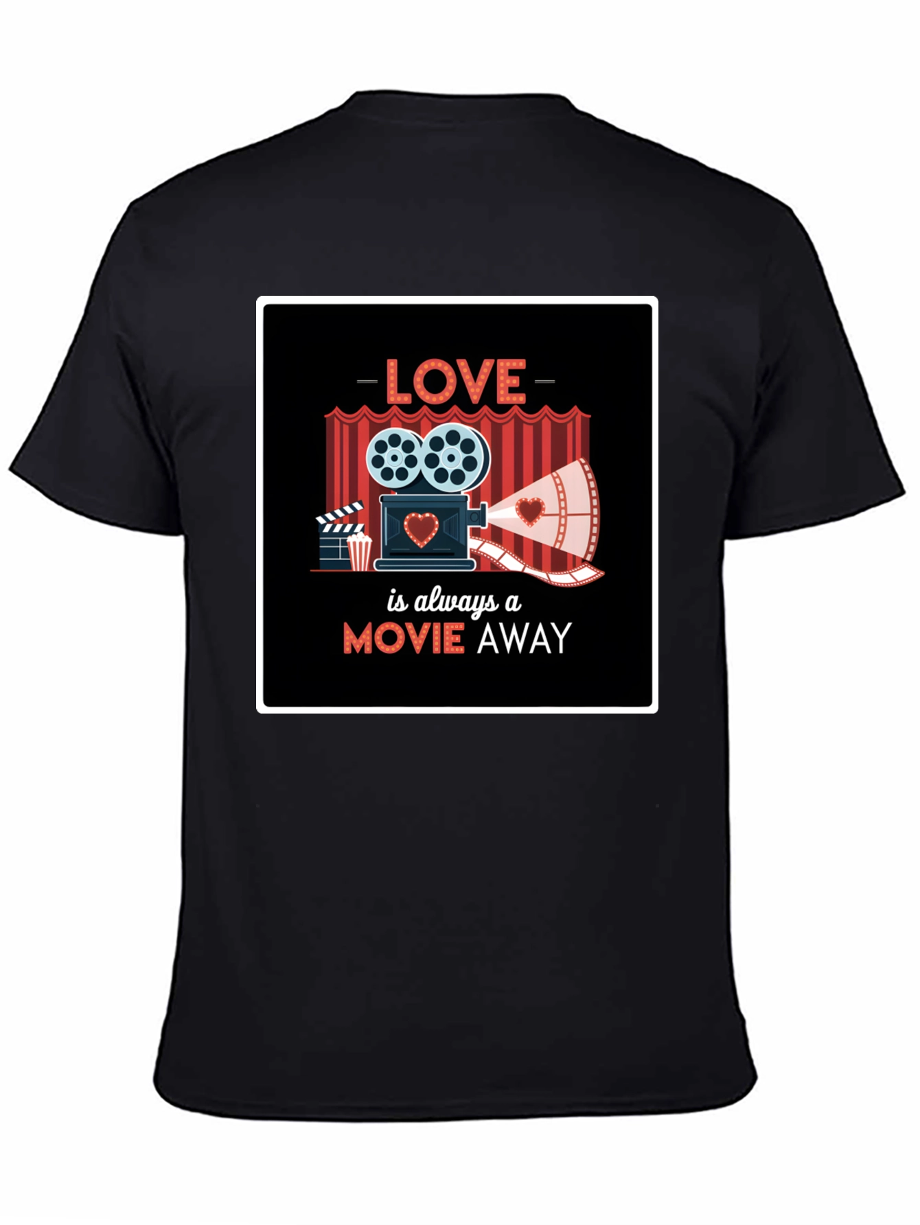 Love is Always A Movie Away T-Shirt