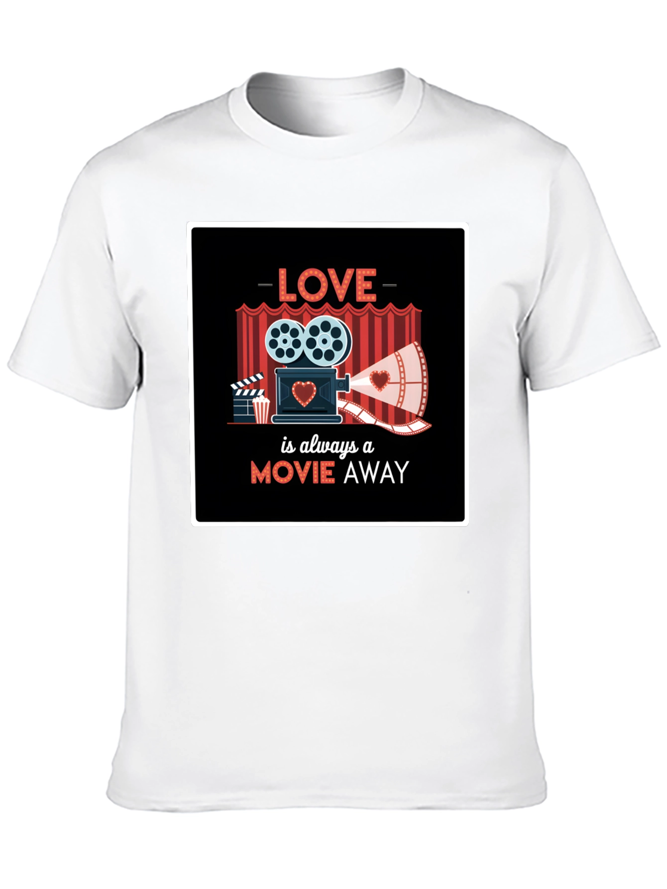 Love is Always A Movie Away T-Shirt