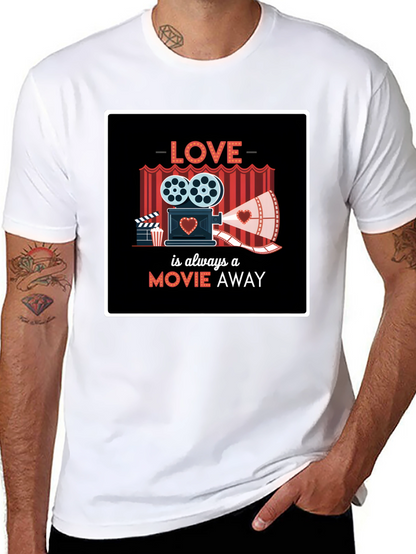 Love is Always A Movie Away T-Shirt