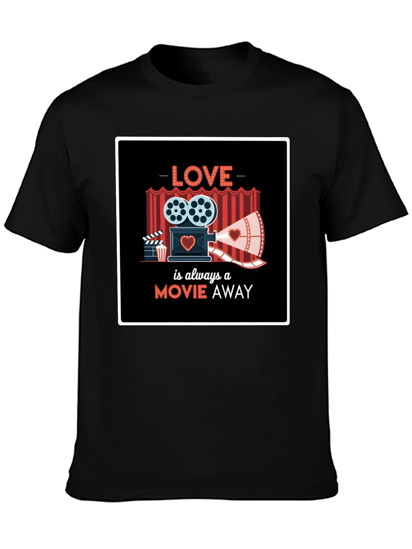 Love is Always A Movie Away T-Shirt