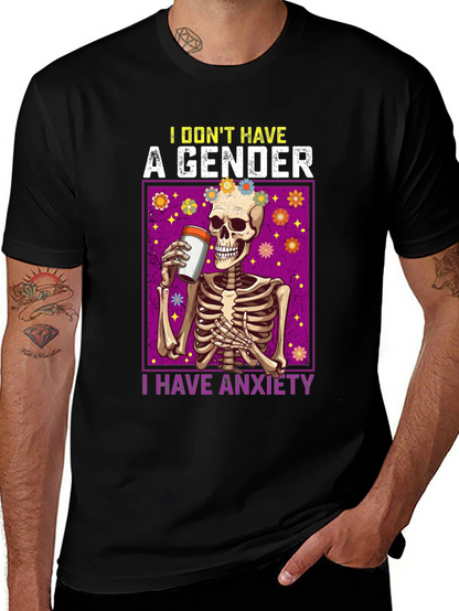 I Dont Have A Gender I Have Anxiety T-Shirt
