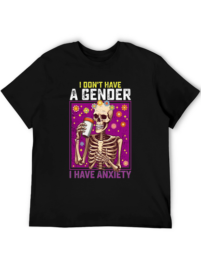 I Dont Have A Gender I Have Anxiety T-Shirt