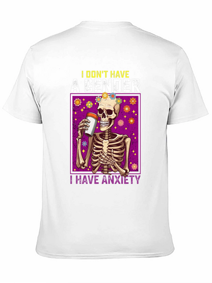 I Dont Have A Gender I Have Anxiety T-Shirt