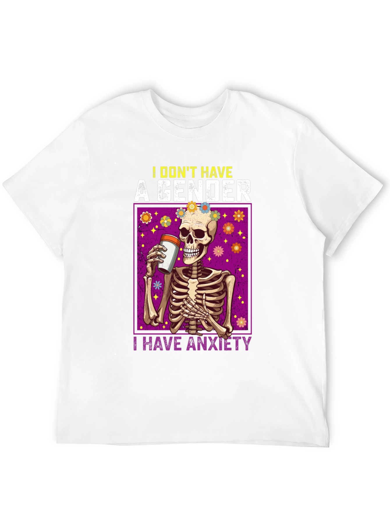 I Dont Have A Gender I Have Anxiety T-Shirt