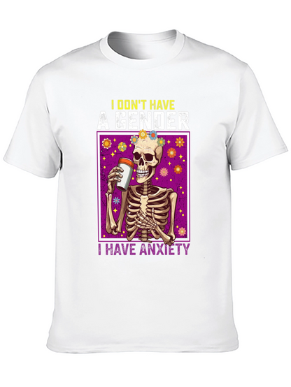 I Dont Have A Gender I Have Anxiety T-Shirt