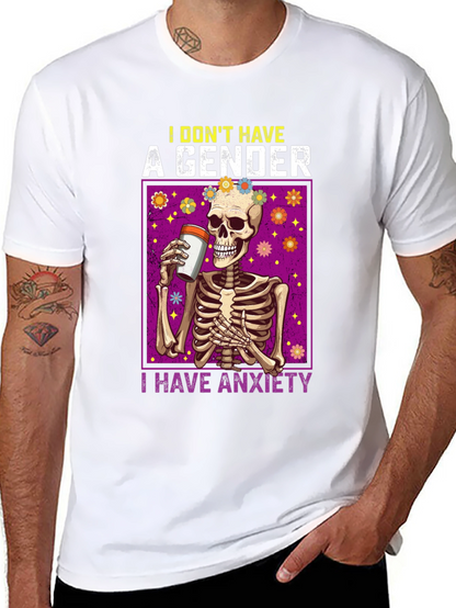 I Dont Have A Gender I Have Anxiety T-Shirt
