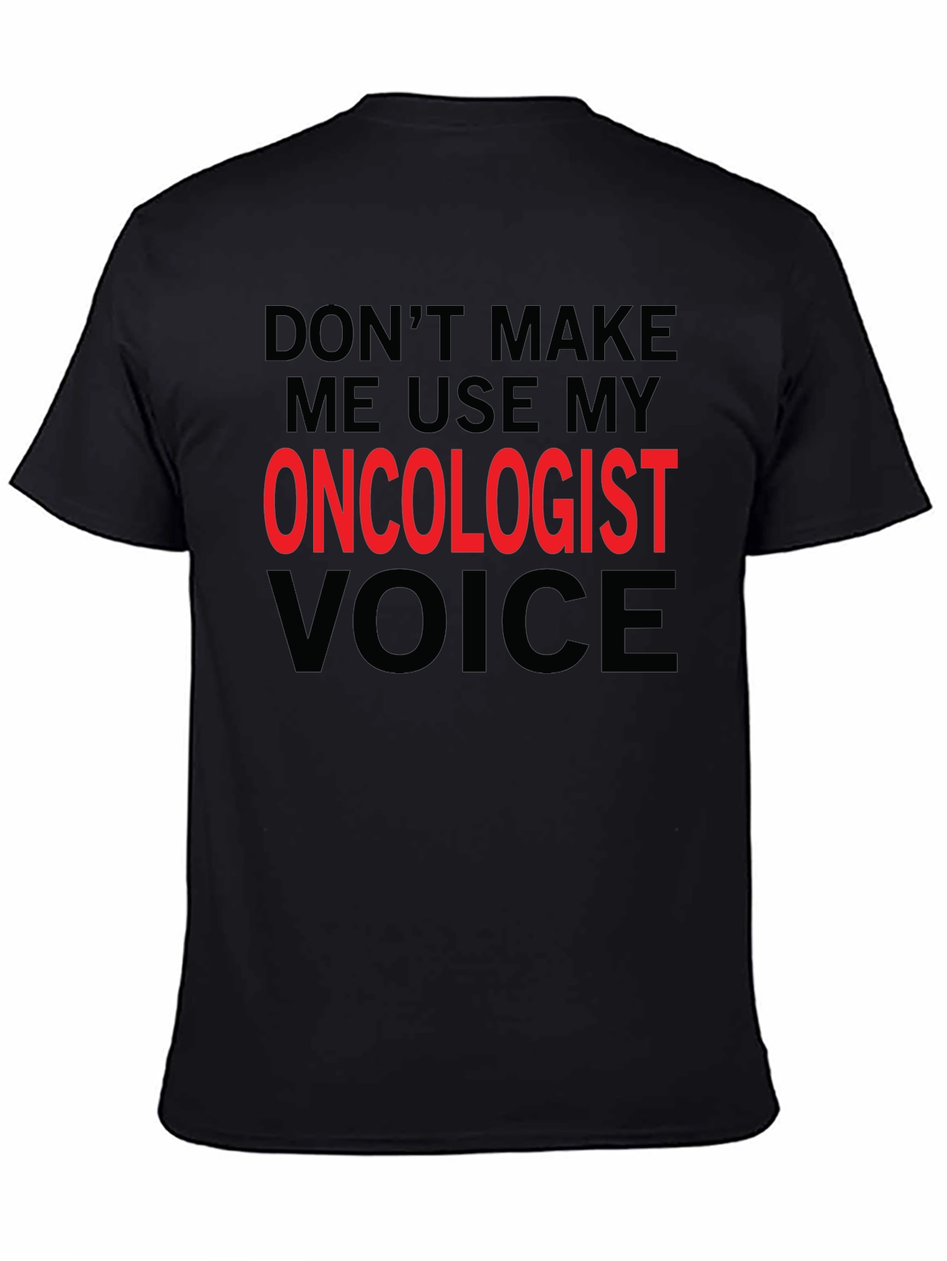 Oncologist Voice Novelty T-Shirt