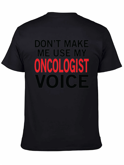 Oncologist Voice Novelty T-Shirt