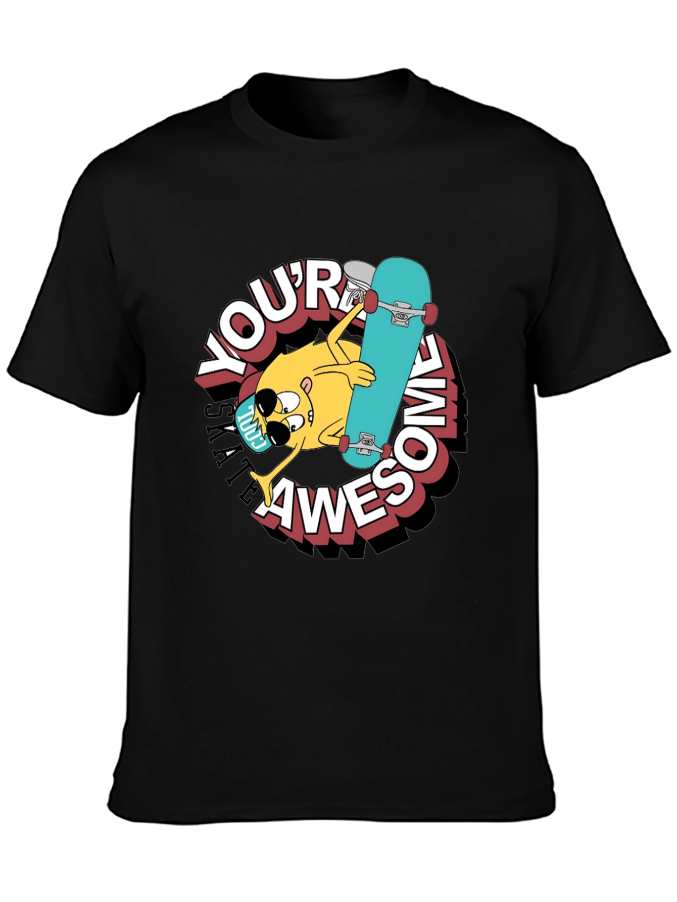 Youre Awesome Skateboard T-Shirt