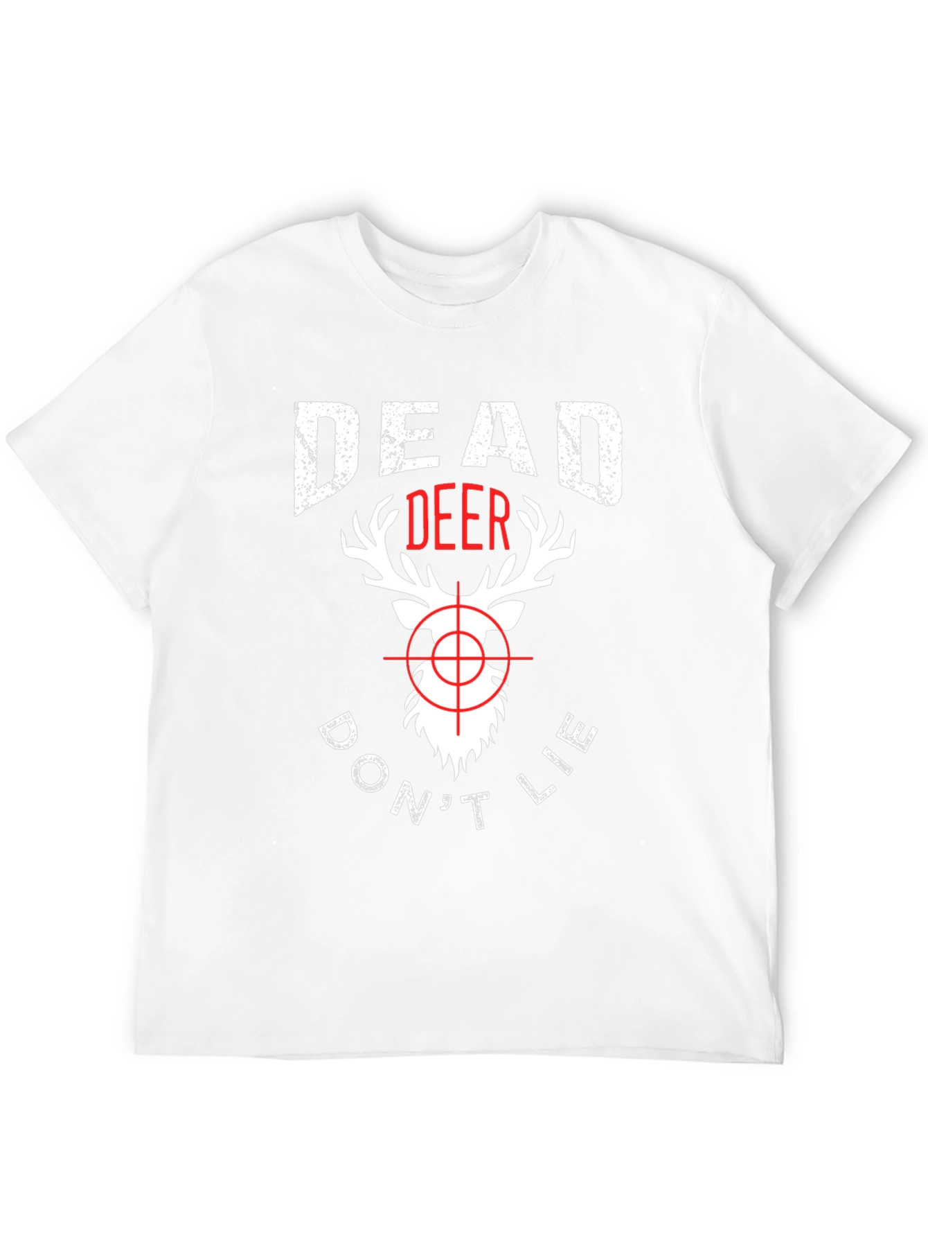 Dead Deer Dont Lie T-Shirt