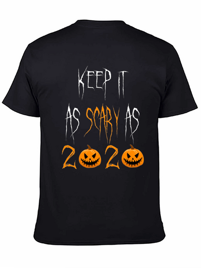 Keep it as Scary as 2020 Halloween Tee