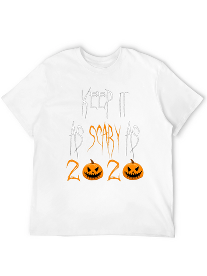 Keep it as Scary as 2020 Halloween Tee