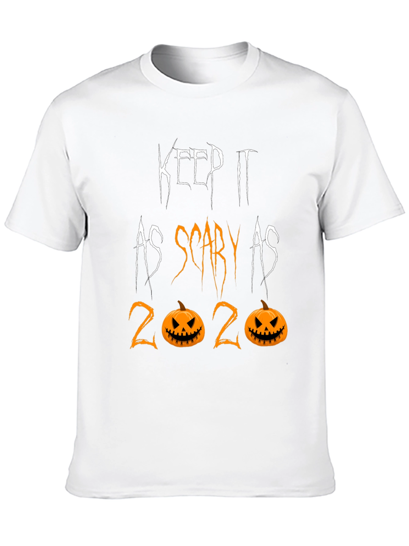 Keep it as Scary as 2020 Halloween Tee