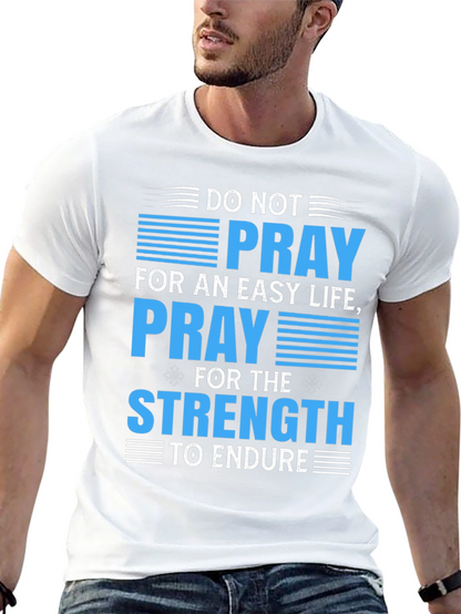 Inspirational T-Shirt: Pray for Strength