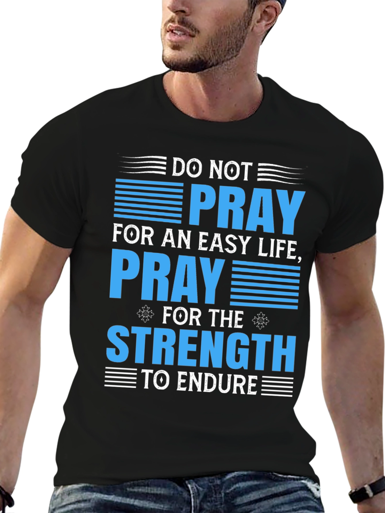 Inspirational T-Shirt: Pray for Strength
