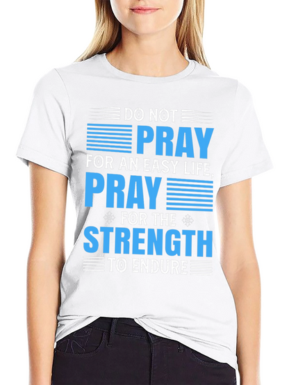 Inspirational T-Shirt: Pray for Strength