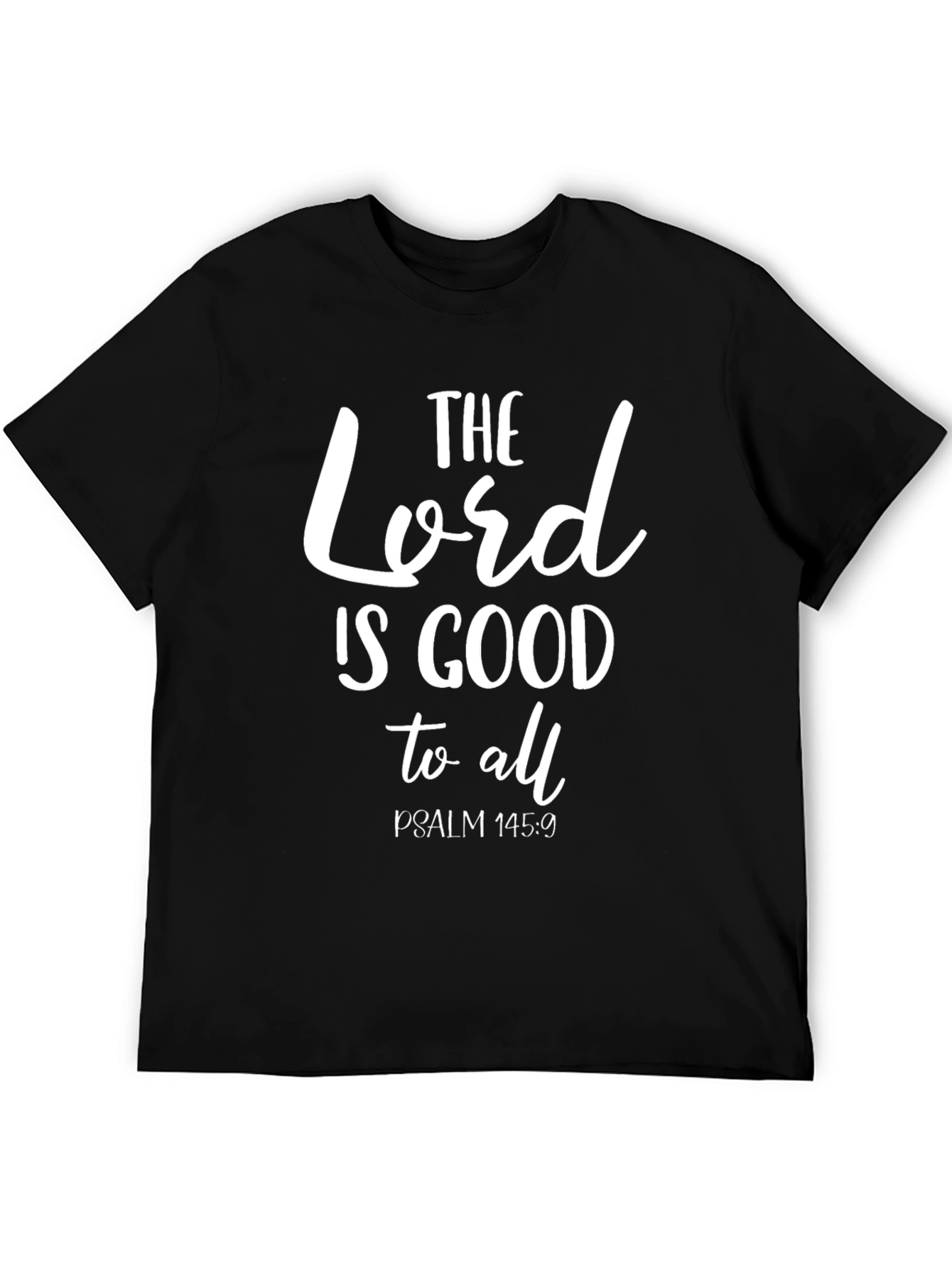 Faith-Inspired Tee: The Lord Is Good Psalm 145:9