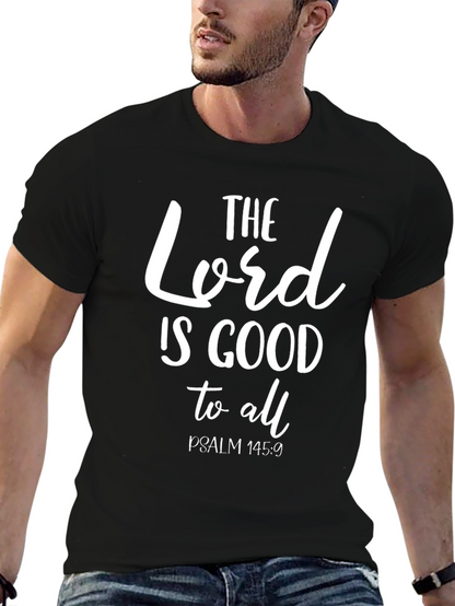 Faith-Inspired Tee: The Lord Is Good Psalm 145:9