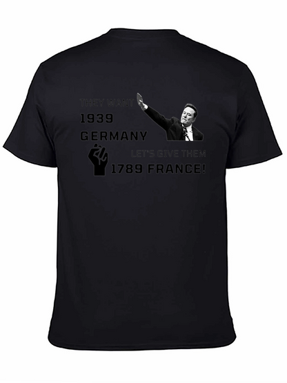 Political Statement T-Shirt: 1939 Germany vs 1789 France