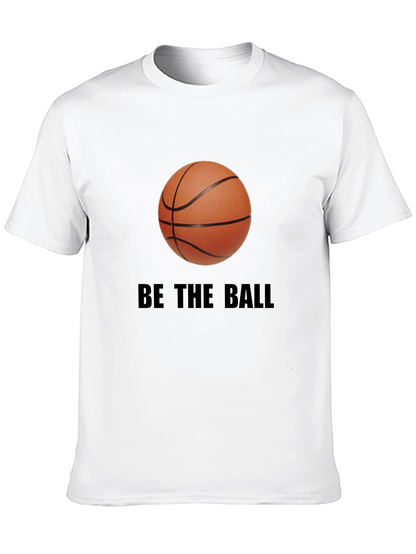 Be the Ball T-Shirt - Unique Basketball Graphic Tee