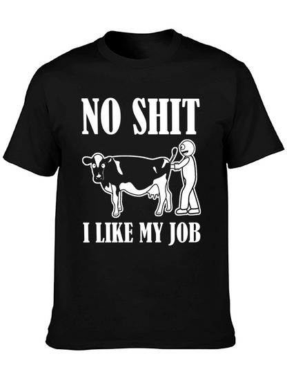 No Shit I Like My Job Funny Cow T-Shirt