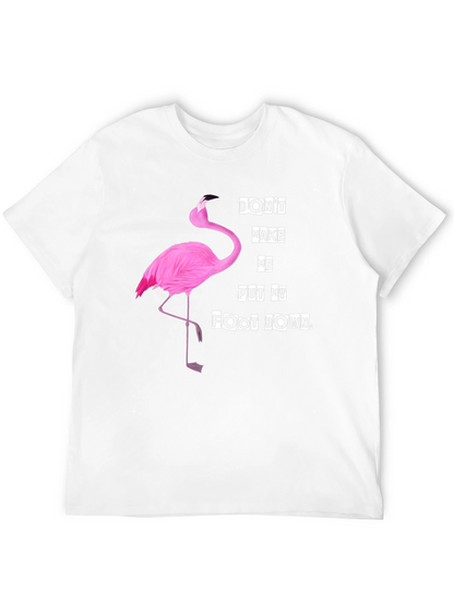 Funny Flamingo T-Shirt - Dont Make Me... Slogan