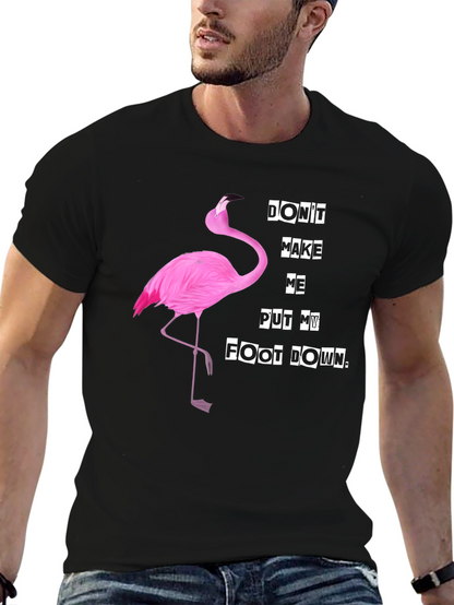 Funny Flamingo T-Shirt - Dont Make Me... Slogan