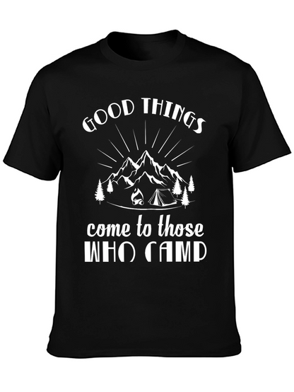 Good Things Come to Those Who Camp Black T-Shirt