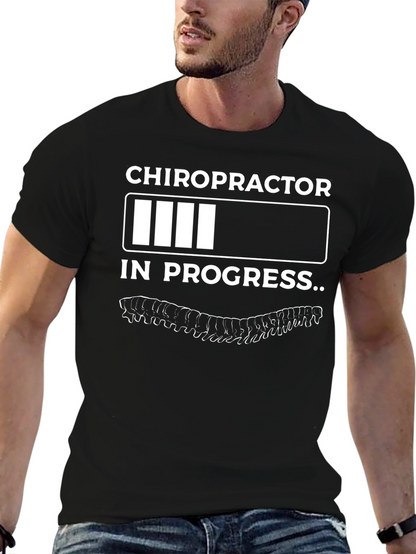 Chiropractor In Progress Funny T-Shirt
