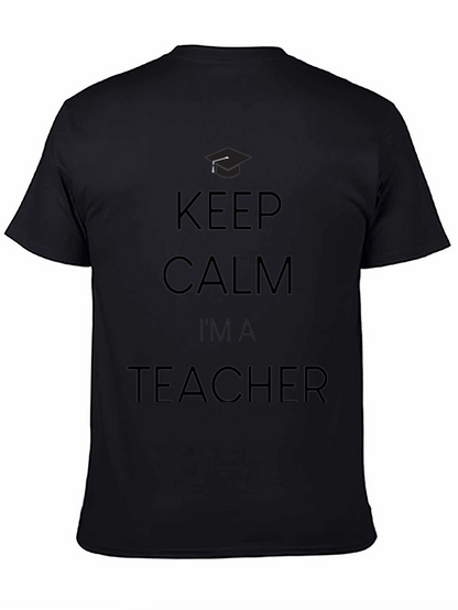 Keep Calm Im A Teacher T-Shirt