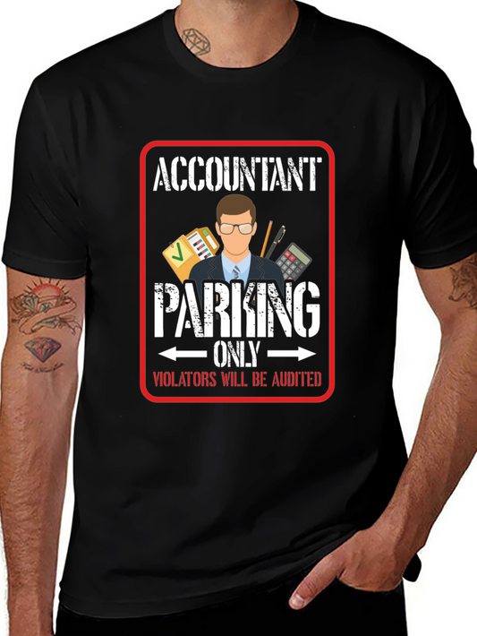 Accountant Parking Only T-Shirt - Funny Bookkeeper Gift