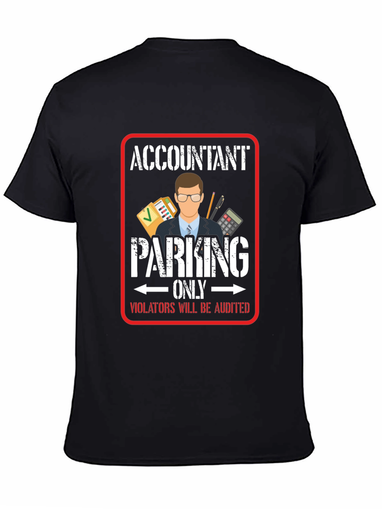 Accountant Parking Only T-Shirt - Funny Bookkeeper Gift