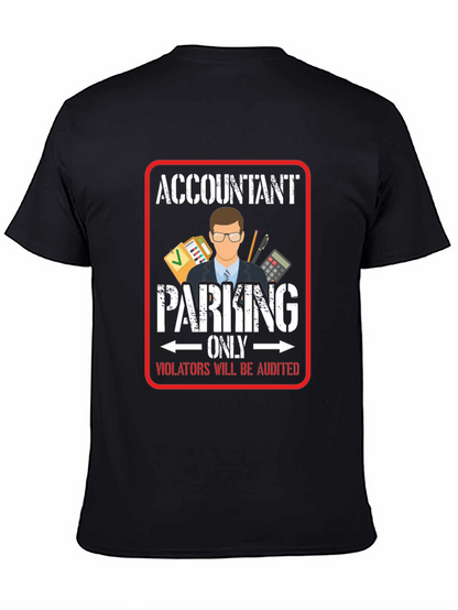 Accountant Parking Only T-Shirt - Funny Bookkeeper Gift