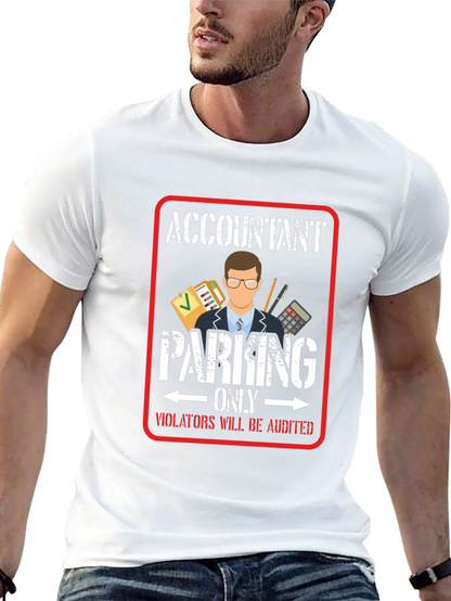 Accountant Parking Only T-Shirt - Funny Bookkeeper Gift