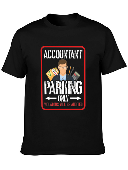 Accountant Parking Only T-Shirt - Funny Bookkeeper Gift