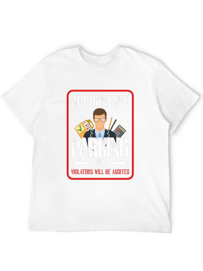 Accountant Parking Only T-Shirt - Funny Bookkeeper Gift