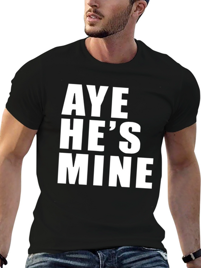 Aye Hes Mine Graphic Tee