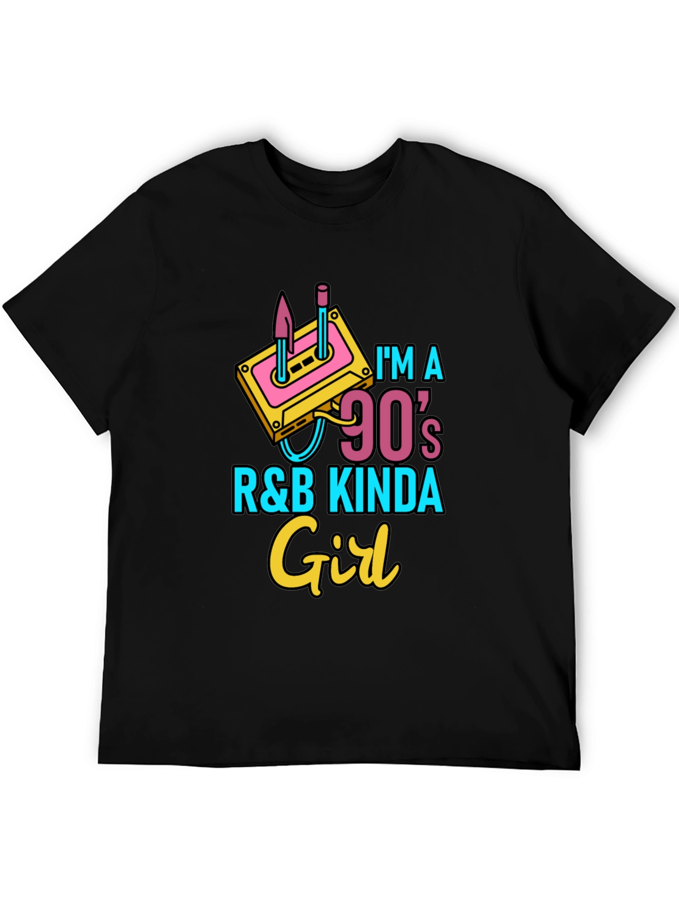 Im a 90s R&B Kinda Girl Black T-Shirt