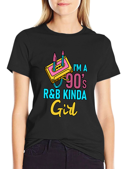 Im a 90s R&B Kinda Girl Black T-Shirt