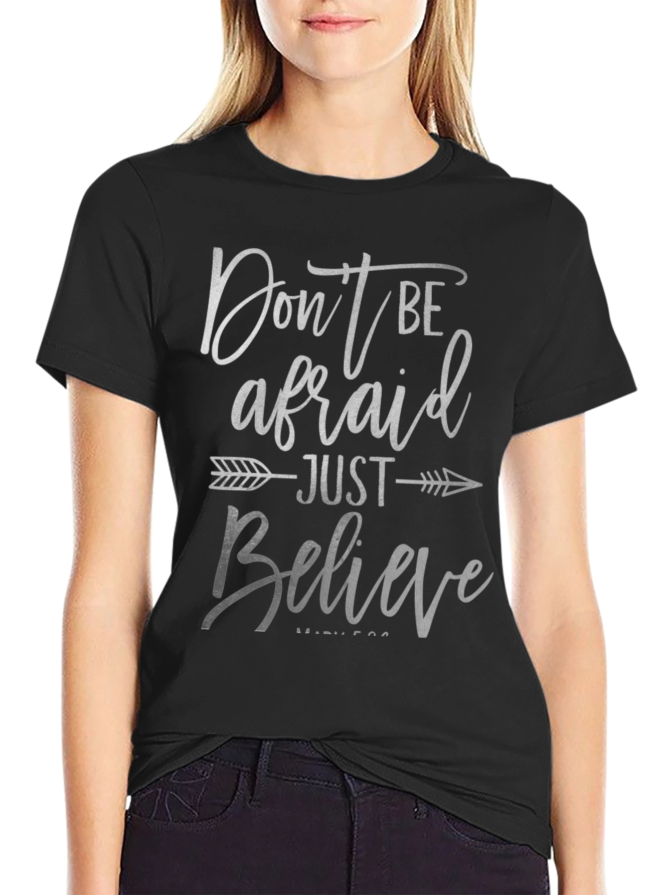 Dont Be Afraid Just Believe T-Shirt